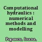 Computational hydraulics : numerical methods and modelling /