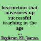 Instruction that measures up successful teaching in the age of accountability /