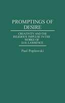 Promptings of desire : creativity and the religious impulse in the works of D.H. Lawrence /