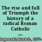 The rise and fall of Triumph the history of a radical Roman Catholic magazine, 1966-1976 /