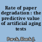 Rate of paper degradation : the predictive value of artificial aging tests /