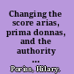 Changing the score arias, prima donnas, and the authority of performance /