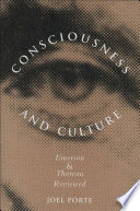 Consciousness and culture Emerson and Thoreau reviewed /