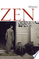 Zen baggage a pilgrimage to China /