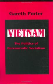 Vietnam : the politics of bureaucratic socialism /