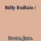 Biffy Buffalo /