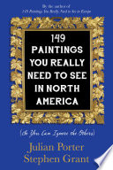 149 paintings you really need to see in North America : (so you can ignore the others) /