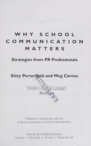 Why school communication matters : strategies from PR professionals /