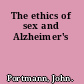 The ethics of sex and Alzheimer's