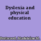 Dyslexia and physical education