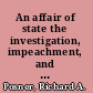 An affair of state the investigation, impeachment, and trial of President Clinton /