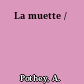 La muette /