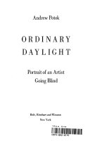 Ordinary daylight : Portrait of an artist going blind /