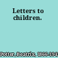 Letters to children.