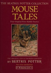 Mouse tales : four original Peter Rabbit stories.