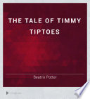 The tale of Timmy Tiptoes /