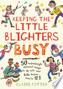 Keeping the little blighters busy /