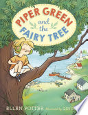 Piper Green and the fairy tree /