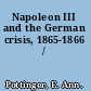 Napoleon III and the German crisis, 1865-1866 /