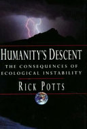 Humanity's descent : the consequences of ecological instability /