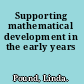 Supporting mathematical development in the early years