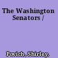 The Washington Senators /