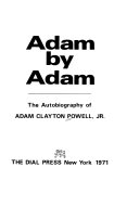 Adam by Adam ; the autobiography of Adam Clayton Powell, Jr.