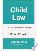 Child law a guide for courts and practitioners /