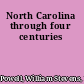 North Carolina through four centuries
