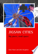 Jigsaw cities big places, small spaces /