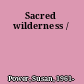 Sacred wilderness /