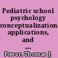 Pediatric school psychology conceptualization, applications, and strategies for leadership development /