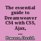 The essential guide to Dreamweaver CS4 with CSS, Ajax, and PHP