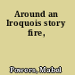 Around an Iroquois story fire,