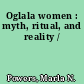 Oglala women : myth, ritual, and reality /