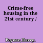 Crime-free housing in the 21st century /
