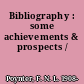 Bibliography : some achievements & prospects /