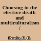 Choosing to die elective death and multiculturalism /