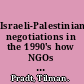 Israeli-Palestinian negotiations in the 1990's how NGOs facilitated the peace process /