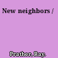 New neighbors /