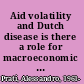 Aid volatility and Dutch disease is there a role for macroeconomic policies? /