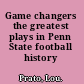 Game changers the greatest plays in Penn State football history /