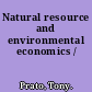 Natural resource and environmental economics /