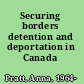 Securing borders detention and deportation in Canada /