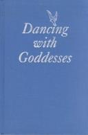 Dancing with goddesses : archetypes, poetry, and empowerment /