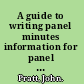 A guide to writing panel minutes information for panel minute-takers /