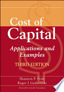 Cost of capital applications and examples /