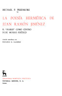 La poesía hermética de Juan Ramón Jiménez. : El "Diario" como centro de su mundo poético /