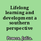 Lifelong learning and development a southern perspective /