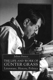 The life and work of Günter Grass : literature, history, politics /
